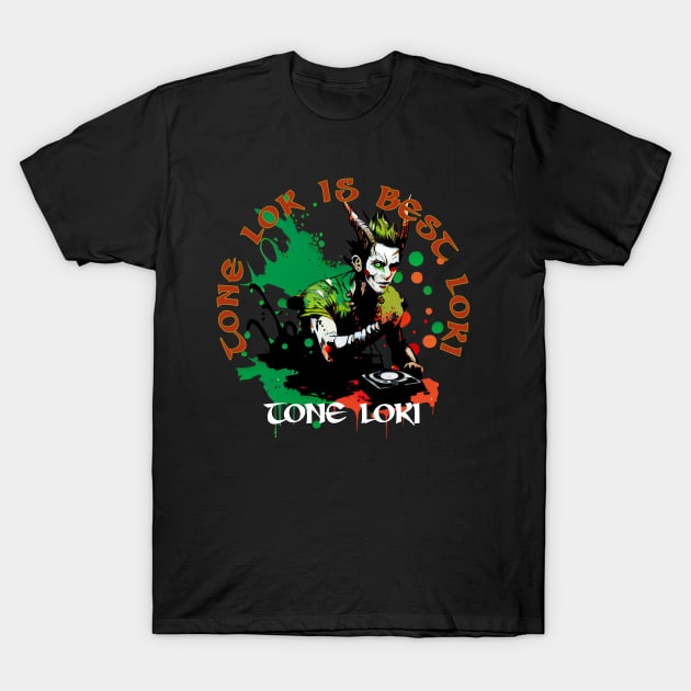 Tone Lok is Best Loki T-Shirt by happymeld